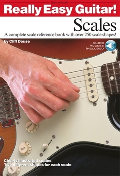 Paperback Really Easy Guitar! - Scales: A Complete Scale Reference Book with over 250 Scale Shapes! Book