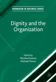 Hardcover Dignity and the Organization Book