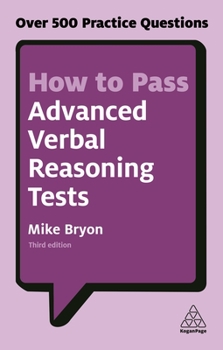 Paperback How to Pass Advanced Verbal Reasoning Tests: Over 500 Practice Questions Book