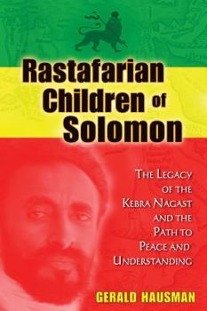 Paperback Rastafarian Children of Solomon: The Legacy of the Kebra Nagast and the Path to Peace and Understanding Book