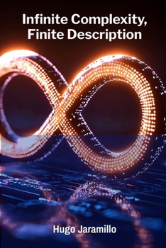 Paperback Infinite Complexity, Finite Description: Fractal Geometry's Role in Data Compression Book