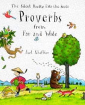Hardcover Proverbs from Far and Wide: The Silent Beetle Eats the Seeds Book