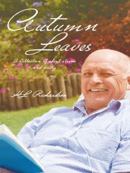 Hardcover Autumn Leaves: A Collection of Short Stories and Poetry Book