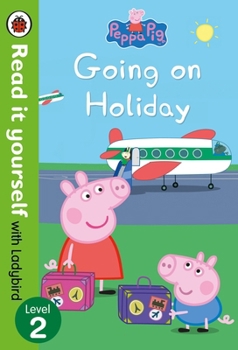 Peppa Goes on Holiday - Book  of the Peppa Pig