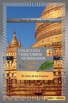 Paperback El Libro de los Cuatros: Colección de Discursos Numerados del Buddha (IV) [Spanish] Book