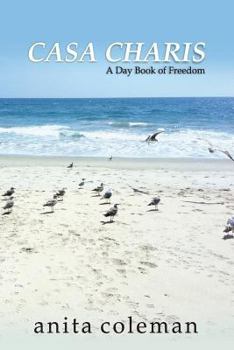 Paperback Casa Charis: A Daybook of Freedom Book