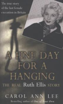 Paperback A Fine Day for a Hanging: The Ruth Ellis Story Book