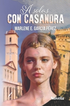 Paperback A solas con Casandra (Spanish Edition) [Spanish] Book