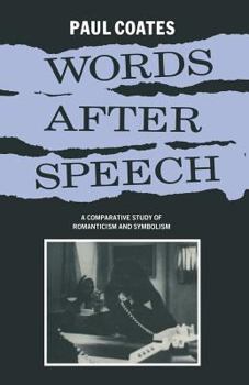 Paperback Words After Speech: A Comparative Study of Romanticism and Symbolism Book