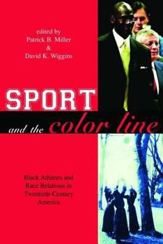 Hardcover Sport and the Color Line: Black Athletes and Race Relations in Twentieth Century America Book
