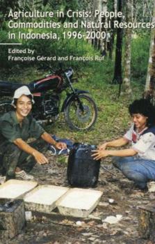 Paperback Agriculture in Crisis: People, Commodities and Natural Resources in Indonesia 1996-2001 Book