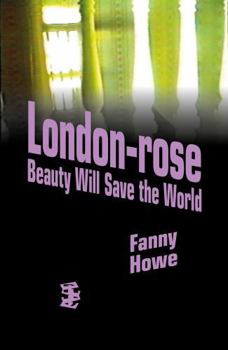 Paperback London-Rose: Beauty Will Save the World Book