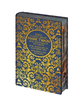 Hardcover World Classics Library: Mark Twain: The Adventures of Tom Sawyer, the Adventures of Huckleberry Finn, the Prince and the Pauper Book