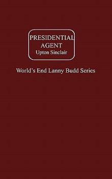 Presidential Agent - Book #5 of the Lanny Budd Novels