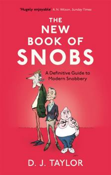 Paperback The New Book of Snobs: A Definitive Guide to Modern Snobbery Book