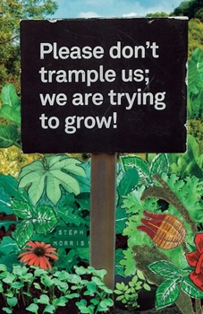 Paperback Please don't trample us; we are trying to grow Book