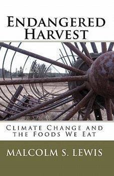 Paperback Endangered Harvest: Climate Change and the Foods We Eat Book