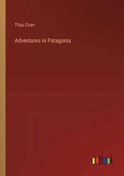 Paperback Adventures in Patagonia Book