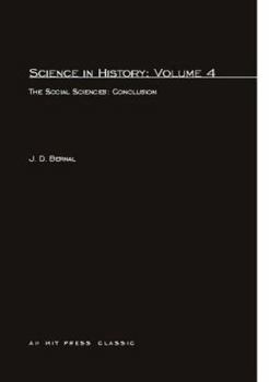 Paperback Science in History, Volume 4: The Social Sciences: Conclusion Book