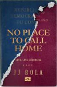 No Place to Call Home: A Novel