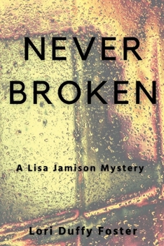 Paperback Never Broken: A Lisa Jamison Mystery Book