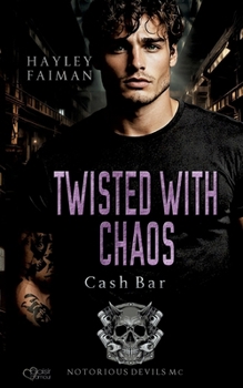 Notorious Devils MC Teil 12: Twisted with Chaos (Cash Bar) (German Edition)