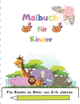 Paperback Malbuch für Kinder: Für Kinder im Alter von 2-4 Jahren [German] Book