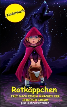 Rotkäppchen: plus Schneewittchen (German Edition)