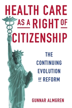 Hardcover Health Care as a Right of Citizenship: The Continuing Evolution of Reform Book