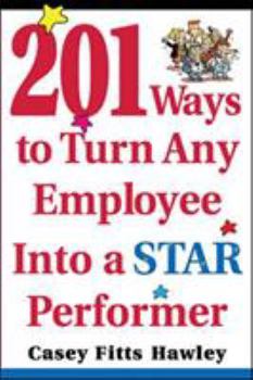 Paperback 201 Ways to Turn Any Employee Into a Star Player Book