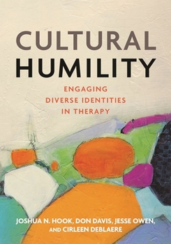 Hardcover Cultural Humility: Engaging Diverse Identities in Therapy Book