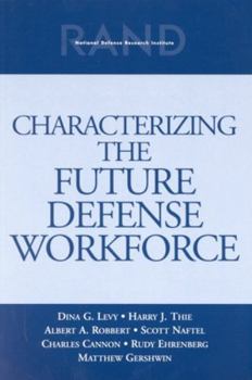 Paperback Characterizing the Future Defense Workforce Book