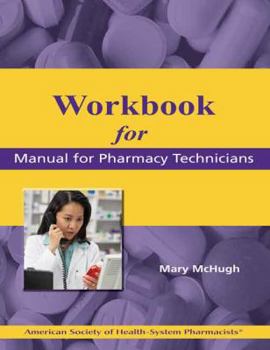 Paperback Workbook for the Manual for Pharmacy Technicians Book