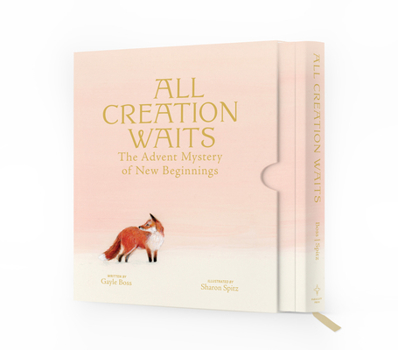 Hardcover All Creation Waits -- Deluxe Edition: The Advent Mystery of New Beginnings Book