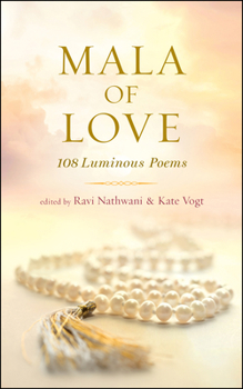 Hardcover Mala of Love: 108 Luminous Poems Book