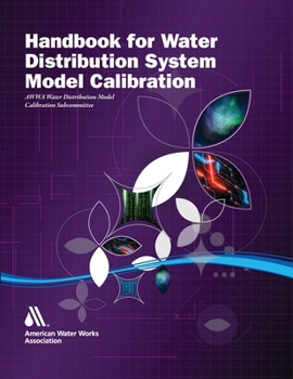 Paperback Handbook for Water Distribution System Model Calibration Book