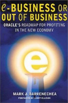 Hardcover Ebusiness or Out of Business: Oracle's Roadmap for Profiting in the New Economy Book