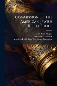 Paperback Commission Of The American Jewish Relief Funds: Report To The Joint Distribution Committee Book
