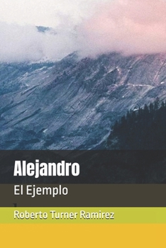Paperback Alejandro: El Ejemplo [Spanish] Book
