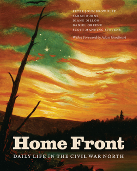 Hardcover Home Front: Daily Life in the Civil War North Book