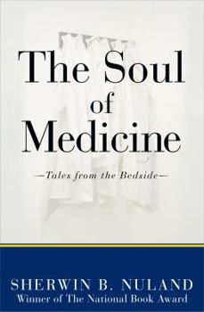 Hardcover The Soul of Medicine: Tales from the Bedside Book