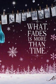 Paperback What Fades Is More Than Time Book
