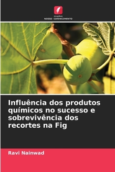 Paperback Influência dos produtos químicos no sucesso e sobrevivência dos recortes na Fig [Portuguese] Book