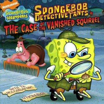 SpongeBob DetectivePants in the Case of the Vanished Squirrel (Spongebob Squarepants (8x8))