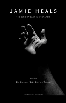 Paperback Jamie Heals: The Journey Back to Wholeness Book