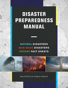 Disaster Preparedness Manual: Essential Tips and Tools to Survive Natural Disasters, Man-Made Disasters, Patient Fact Sheets