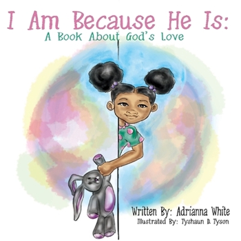 Paperback I Am Because He Is: A Book About God's Love Book