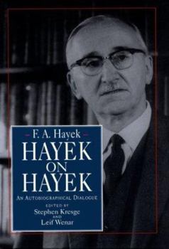 Hardcover Hayek on Hayek: An Autobiographical Dialogue Book