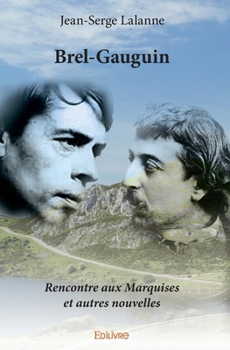 Paperback Brel-Gauguin: Rencontre aux Marquises et autres nouvelles [French] Book