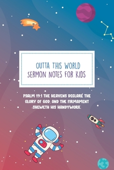 Paperback Outta This World Sermon Notes For Kids Book